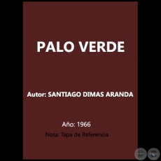 PALO VERDE - Autor: SANTIAGO DIMAS ARANDA - Año 1966